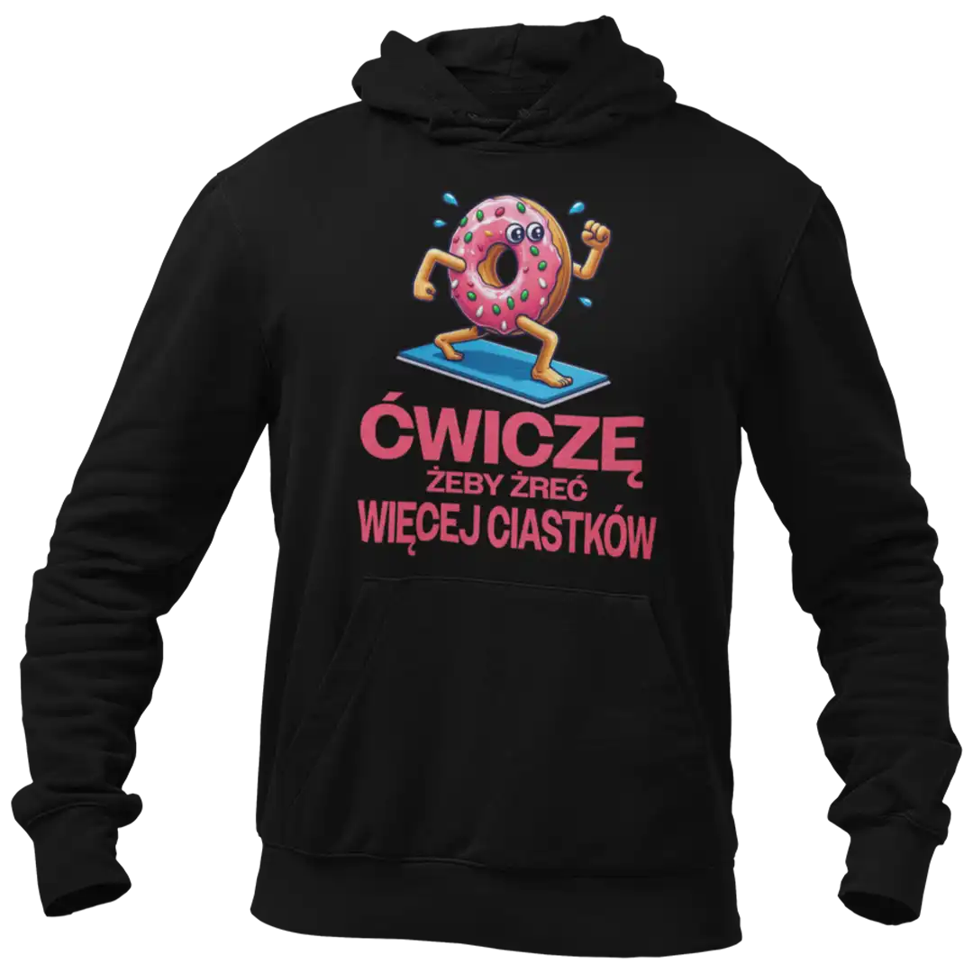 Bluza Ćwiczę żeby żreć więcej ciastków - obrazek 5