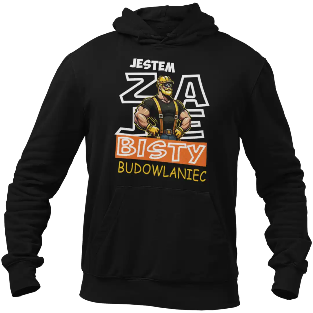 BLUZA JESTEM ZAJ3BISTY BUDOWLANIEC