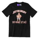 KOSZULKA jestem gruby bo mnie stać