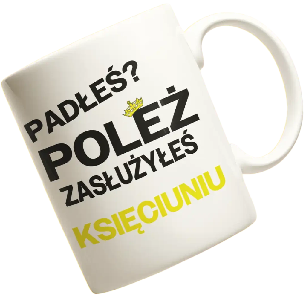 KUBEK PADŁEŚ? POLEŻ ZASŁUYŁEŚ KSIĘCIUNIU