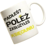 KUBEK PADŁEŚ? POLEŻ ZASŁUYŁEŚ KSIĘCIUNIU