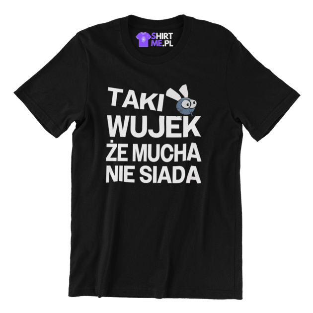 koszulka taki wujek że mucha nie siada