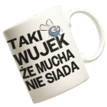 taki wujek że mucha nie siada