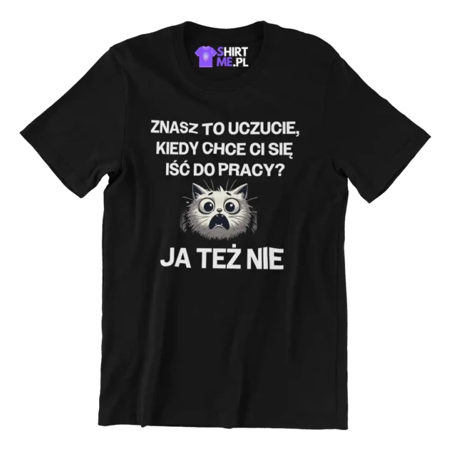 znasz to uczucie, kiedy chce ci się iść do pracy?