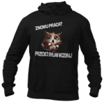 BLUZA znowu praca? Przecież byłam wczoraj!