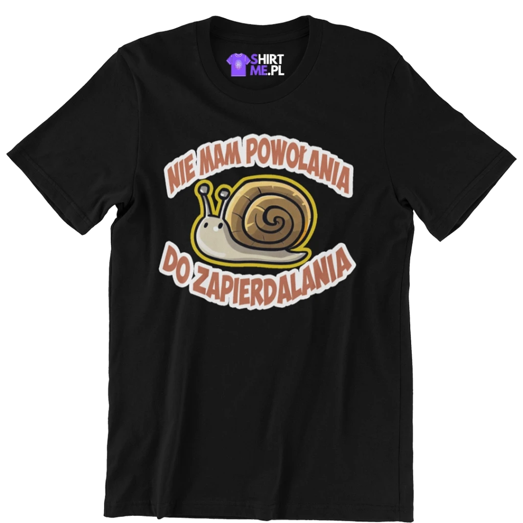 KOSZULKA nie mam powołania do zapierdalania