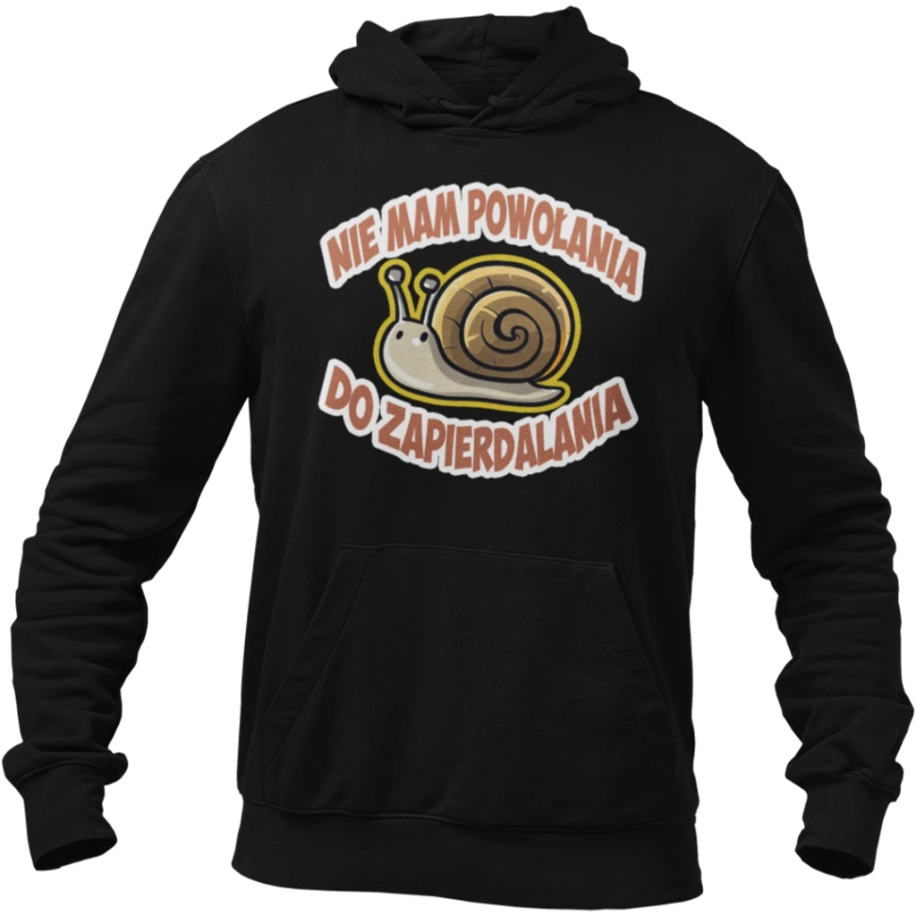 BLUZA nie mam powołania do zapierdalania