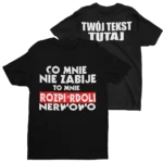 KOSZULKA CO MNIE NIE ZABIJE
