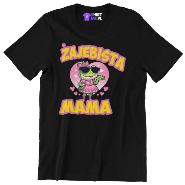 KOSZULKA dla mamy- żajebista mama