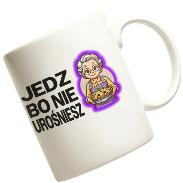 KUBEK dla babci jedz bo nie urośniesz!