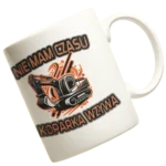 KUBEK DLA OPERATORA KOPARKI- NIE MAM CZASU KOPARKA WZYWA