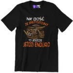 Koszulka enduro- nie dość że przystojny to jeszcze jeździ enduro