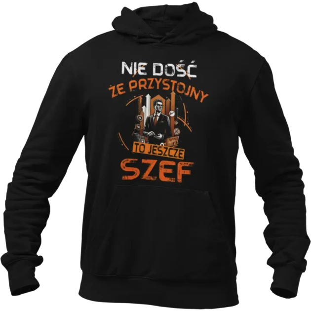 BLUZA nie dość że przystojny to jeszcze szef