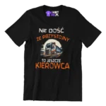 KOSZULKA nie dość że przystojny to jeszcze kierowca