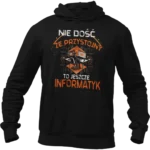 BLUZA NIE DOŚĆ ŻE PRZYSTOJNY TO JESZCZE INFORMATYK