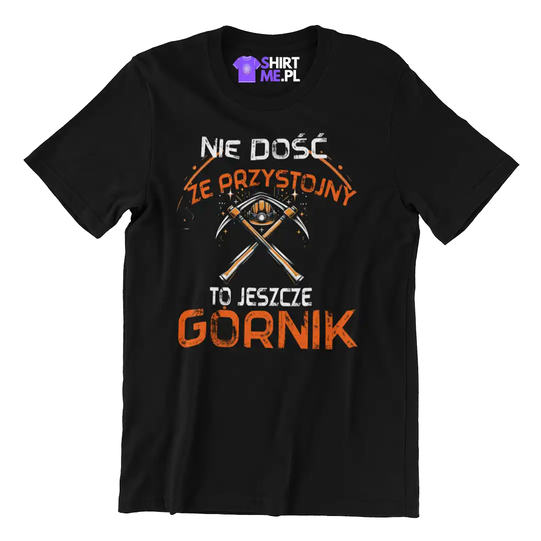 KOSZULKA nie dość że przystojny to jeszcze GÓRNIK