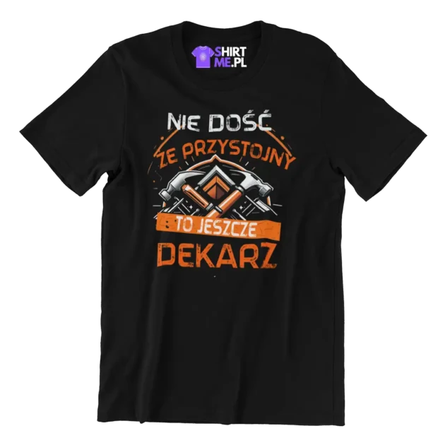 KOSZULKA DLA DEKARZA