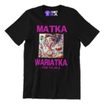 KOSZULKA MATKA WARIATKA