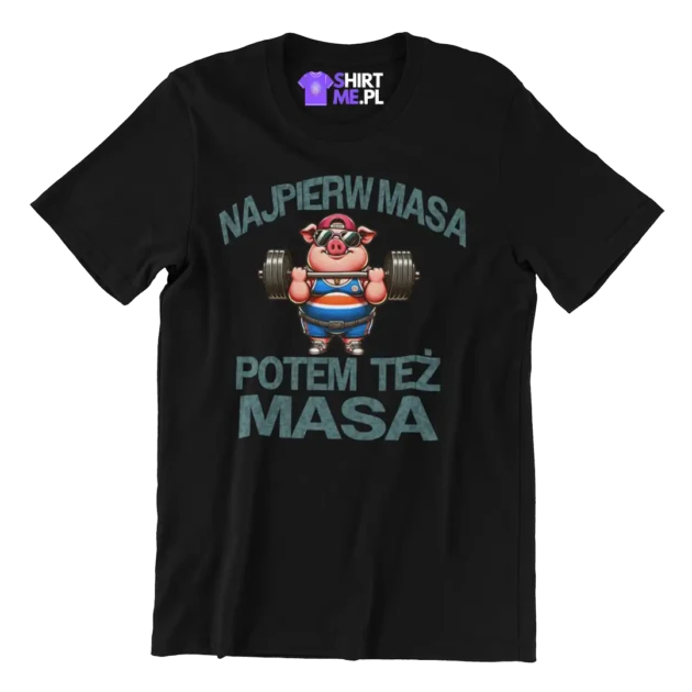 KOSZULKA najpierw masa potem też masa