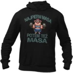 BLUZA NAPIERW MASA POTEM TEŻ MASA