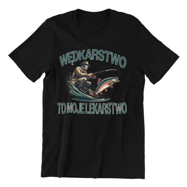 KOSZULKA Wędkarstwo To Moje Lekarstwo