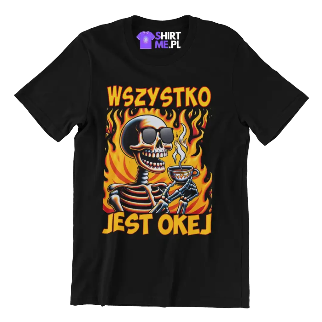 KOSZULKA WSZYSTKO JEST OKEJ