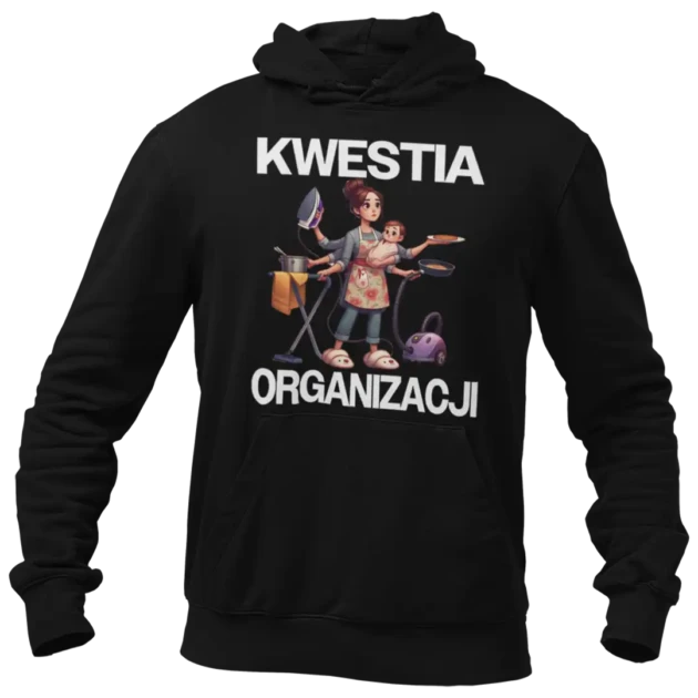 Bluza kwestia organizacji dla mamy