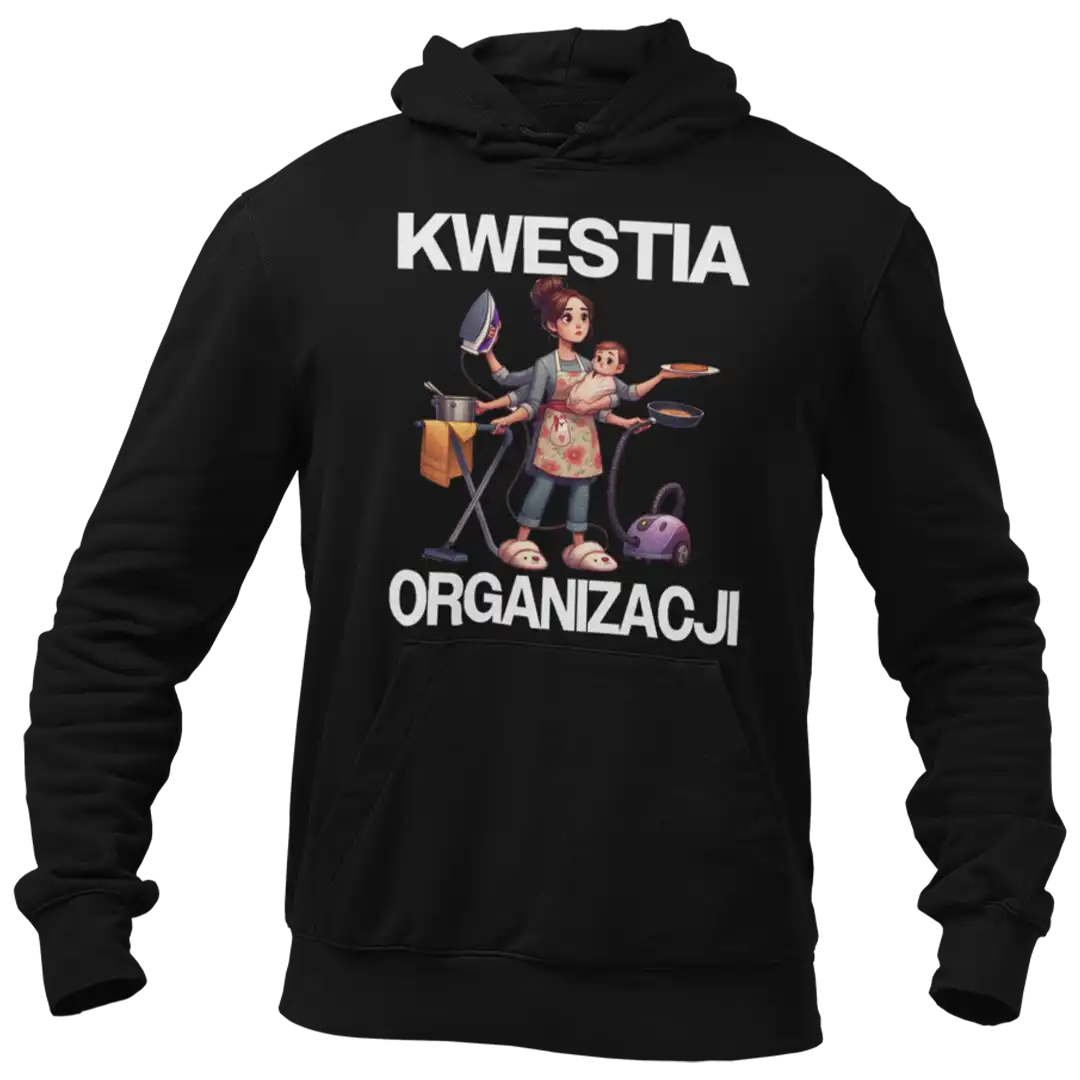 Bluza kwestia organizacji dla mamy