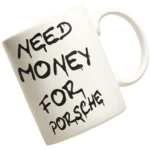 Need Money For Porsche