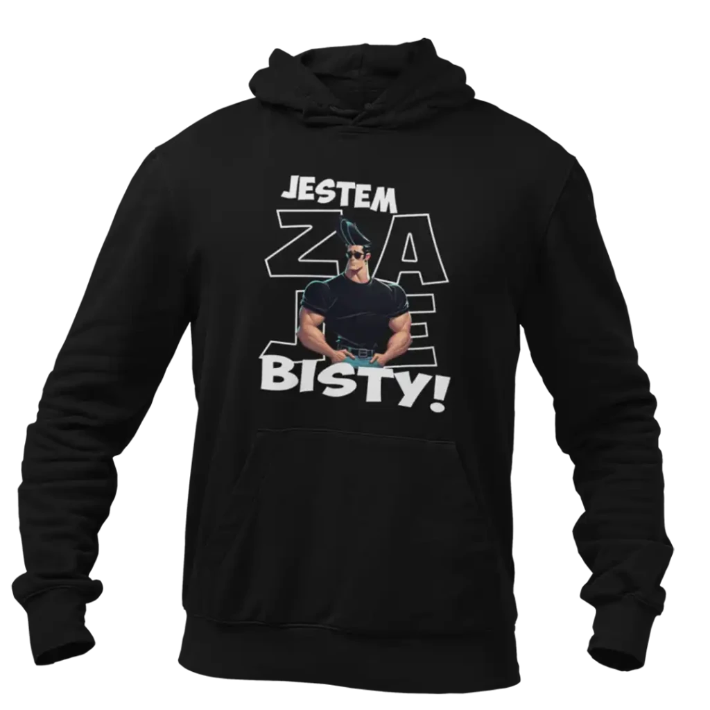 BLUZA Jestem Zaj*ebisty