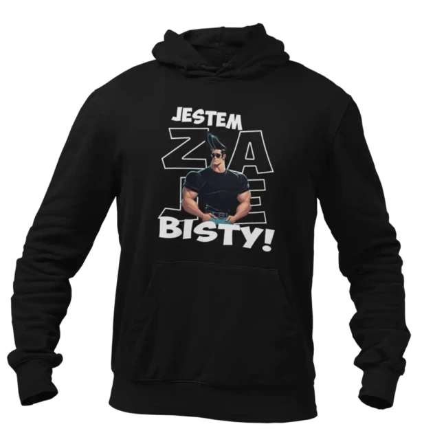 BLUZA Jestem Zaj*ebisty