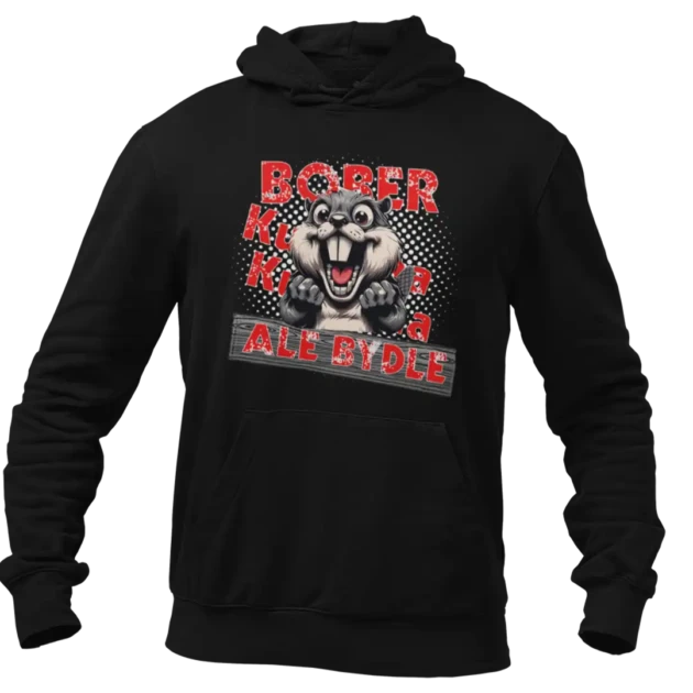 BLUZA BÓBR K*RWA PATRZCIE JAKIE BYDLE BOBER