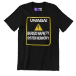 KOSZULKA UWAGA! BARDZO NAPIĘTY SYSTEM NERWOWY