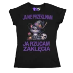 KOSZULKA JA NIE PRZEKLINAM JA RZUCAM ZAKLĘCIA