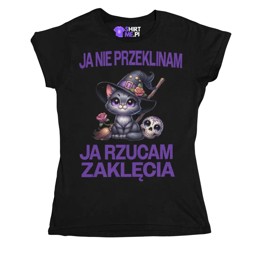 KOSZULKA JA NIE PRZEKLINAM JA RZUCAM ZAKLĘCIA