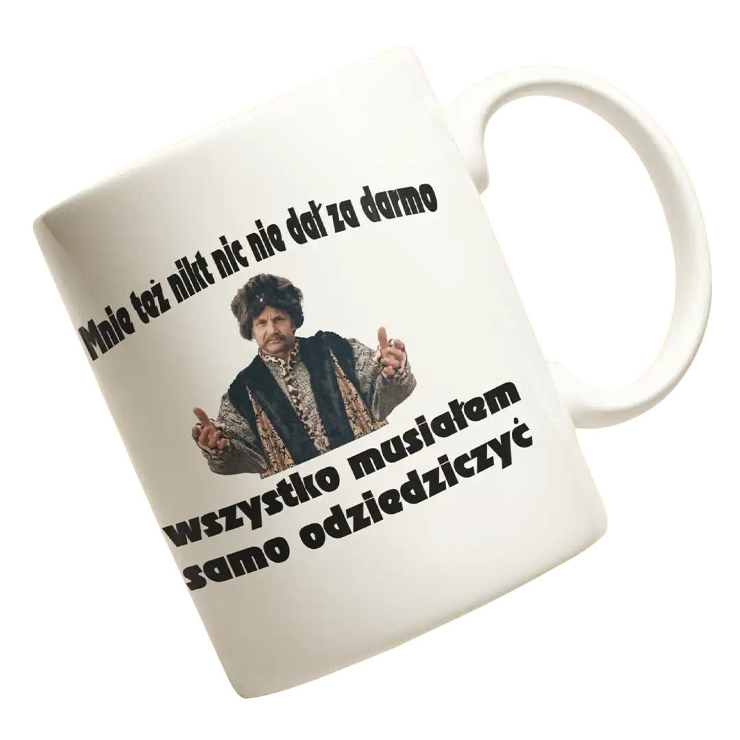 kubek mnie też nikt nic nie dał za darmo