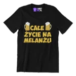 Koszulka Całe Życie Na Melanżu