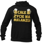 Bluza Całe Życie Na Melanżu