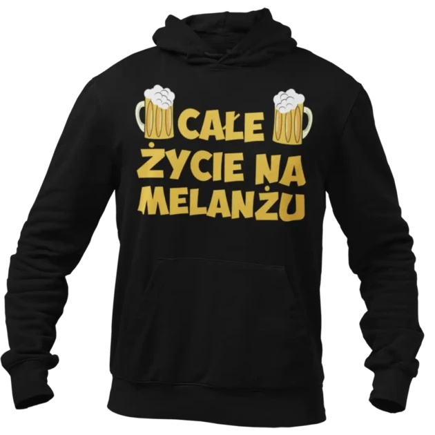Bluza Całe Życie Na Melanżu