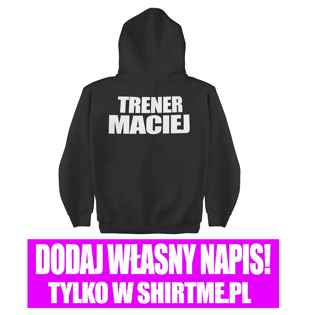 Bluza dla trenera- trener twórca mistrzów - obrazek 6