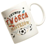 Kubek dla trenera- trener twórca mistrzów