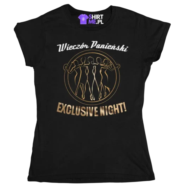 Koszulka na wieczór panieński- exclusive night