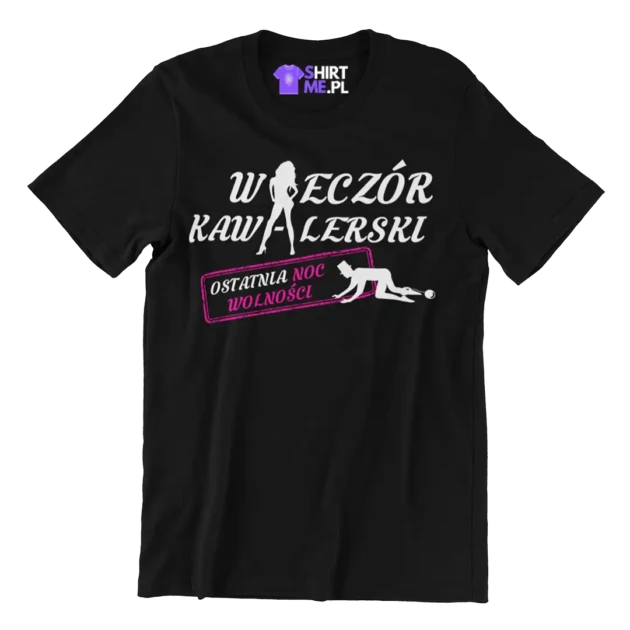 Koszulka na wieczór kawalerski - ostatnia noc wolności