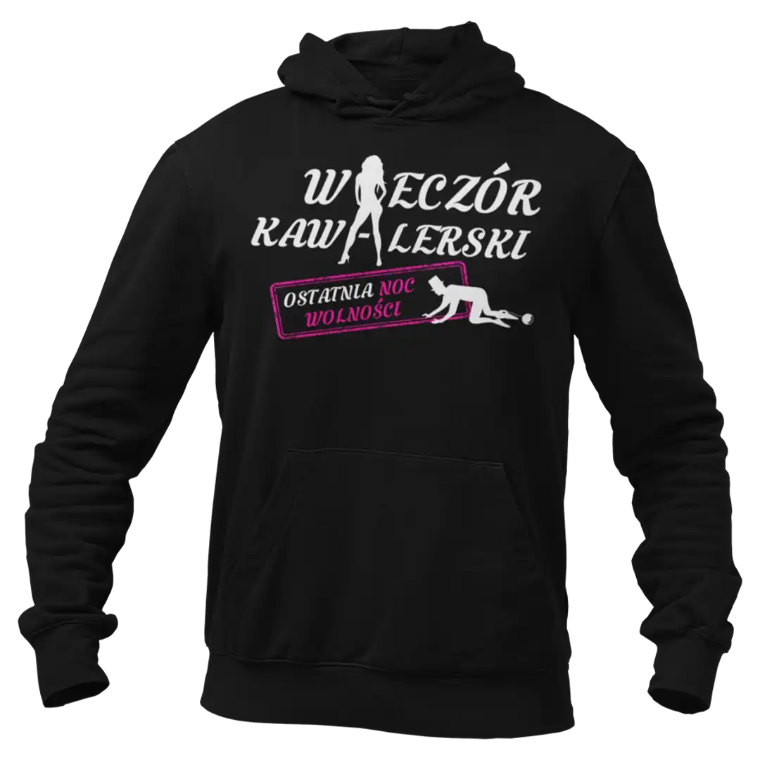 Bluza wieczór kawalerski- ostatnia noc wolności