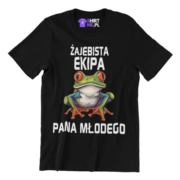 koszulka na wieczór kawalerski- żajebista ekipa pana młodego