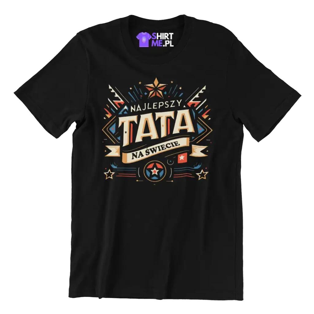 Koszulka dla taty- najlepszy tata na świecie