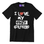 KOSZULKA I LOVE MY CRAZY GIRLFRIEND