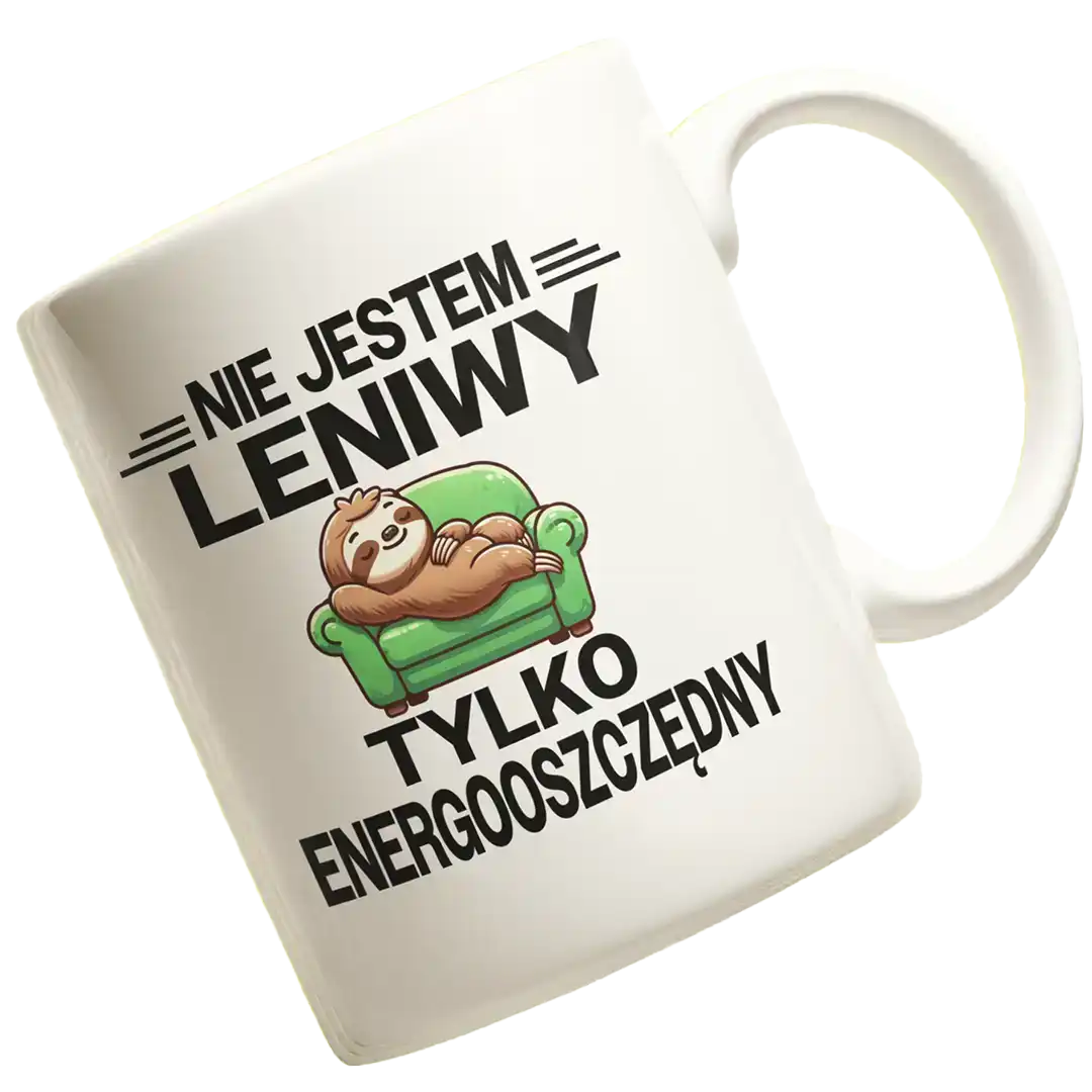 kubek z nadrukiem nie jestem leniwy tylko energooszczędny