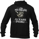 bluza ja nie chrapię ja wabię dziki