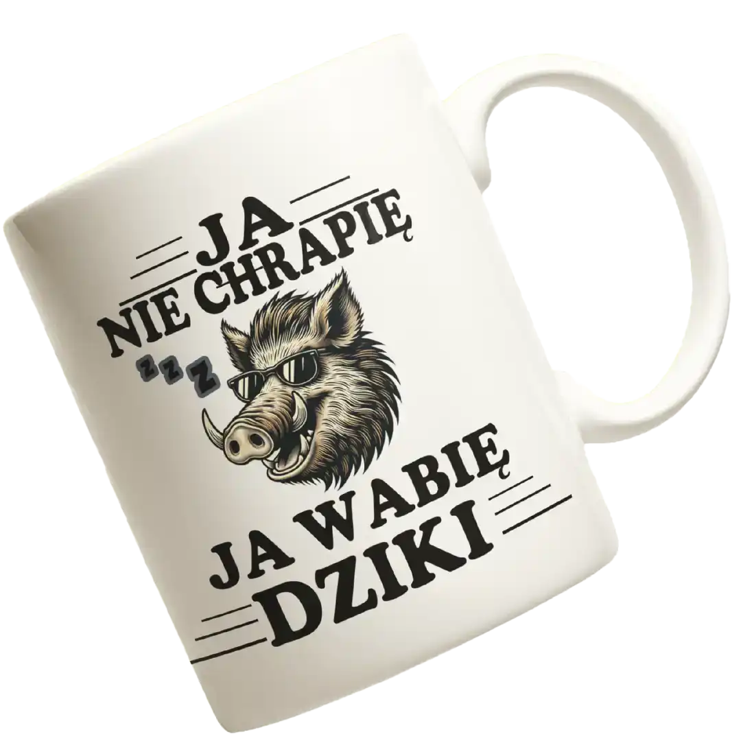 Śmieszny kubek z nadrukiem ja nie chrapię ja wabię dziki